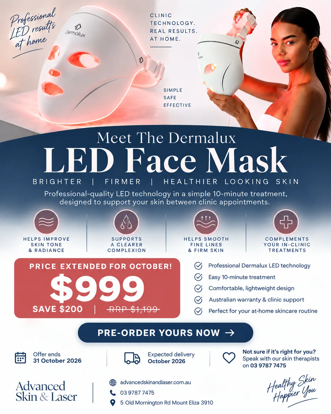 Dermalux LED Face Mask October offer at Advanced Skin and Laser: price extended for October, $999, save $200 on the RRP of $1,199. A 10-minute professional LED treatment for use at home between clinic appointments. Offer ends 31 October 2026, expected delivery October 2026.